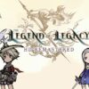 THE LEGEND OF LEGACY HD REMASTERED – Review