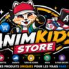 Animkids Store ouvre ses portes !