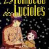 Le Tombeau des lucioles : le film qui a bouleversé Ghibli