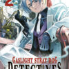 Chronique Manga Gaslight Stray Dog Detectives T2