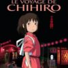 Le Voyage de Chihiro : le chef-d’œuvre qui a fait entrer Ghibli dans une autre dimension
