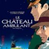 Le Château ambulant : entre amour, magie et horreur de la guerre