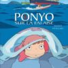 Ponyo sur la falaise : une petite fille poisson rouge qui rêve de devenir humaine